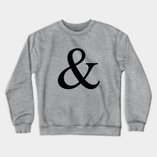 Ampersand sign, and sign Crewneck Sweatshirt